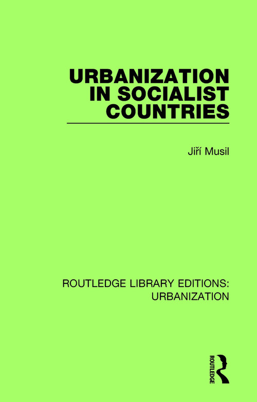 Urbanization in Socialist Countries - 9780815379355 by Jiri Musil, 9780815379355