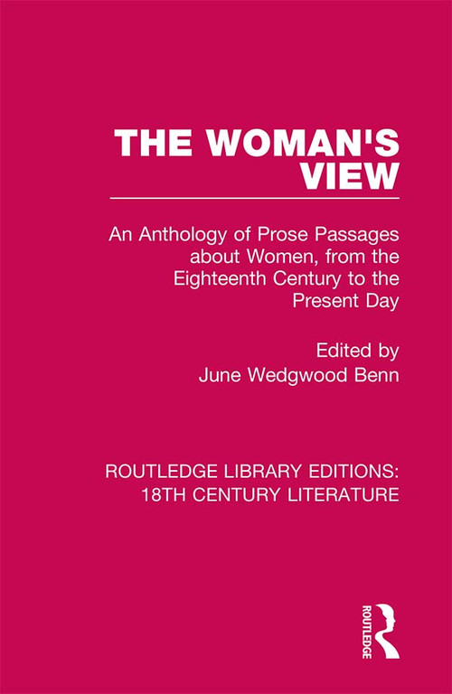 The Woman's View (An Anthology of Prose Passages about Women, from the Eighteenth Century to the Present Day) - 9780367860356 by June Wedgwood Benn, 9780367860356