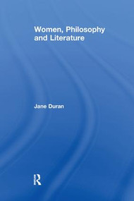 Women, Philosophy and Literature - 9781138272514 by Jane Duran, 9781138272514