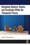 Navigating Ruptures, Repairs, and Termination Within the Therapeutic Process by Judy Z. Koenigsberg, 9780367652333