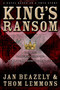 King's Ransom by Jan Beazely, Thom Lemmons, 9781578567782