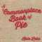 A Commonplace Book of Pie by Kate Lebo, Jessica Bonin, 9780988769397