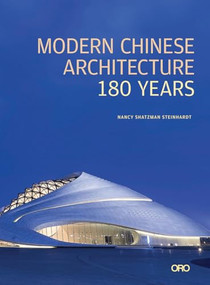 Modern Chinese Architecture (180 Years) by Nancy S. Steinhardt, 9781961856073