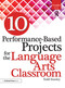10 Performance-Based Projects for the Language Arts Classroom (Grades 3-5) by Todd Stanley, 9781618215789
