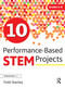 10 Performance-Based STEM Projects for Grades 6-8 by Todd Stanley, 9781618217981
