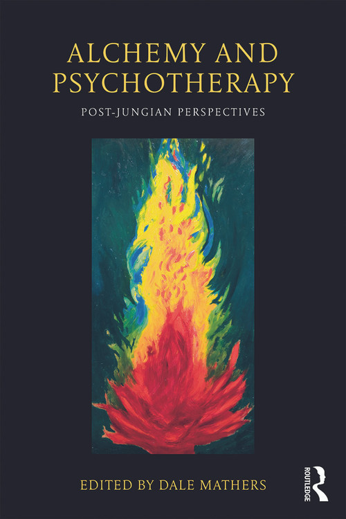 Alchemy and Psychotherapy (Post-Jungian Perspectives) by Dale Mathers, 9780415682046