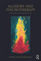 Alchemy and Psychotherapy (Post-Jungian Perspectives) by Dale Mathers, 9780415682046