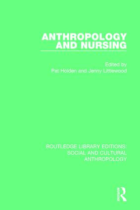 Anthropology and Nursing - 9781138928268 by Pat Holden, Jenny Littlewood, 9781138928268