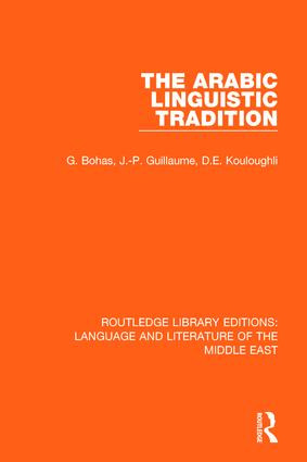 The Arabic Linguistic Tradition - 9781138699045 by Georges Bohas, Jean-Patrick Guillaume, Djamel Eddine Kouloughli, 9781138699045
