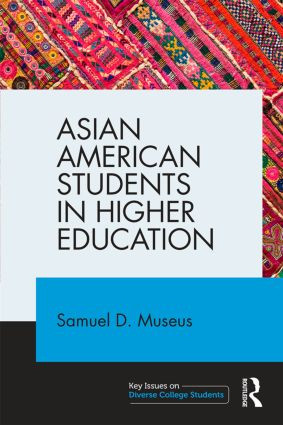 Asian American Students in Higher Education - 9780415844314 by Samuel D. Museus, 9780415844314