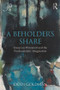 A Beholder's Share (Essays on Winnicott and the Psychoanalytic Imagination) by Dodi Goldman, 9781138289369