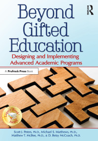 Beyond Gifted Education (Designing and Implementing Advanced Academic Programs) by Scott J. Peters, Michael S. Matthews, Matthew T. McBee, D. Betsy McCoach, 9781618211217