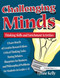Challenging Minds (Thinking Skills and Enrichment Activities) by Lynne Kelly, Susan Stonequist, 9781882664207