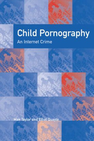 Child Pornography (An Internet Crime) by Ethel Quayle, Max Taylor, 9781583912447