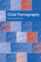 Child Pornography (An Internet Crime) by Ethel Quayle, Max Taylor, 9781583912447