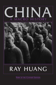 China (A Macro History) - 9781563247316 by Ray Huang, 9781563247316
