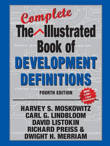 The Complete Illustrated Book of Development Definitions - 9781138515598 by Harvey S. Moskowitz, Carl G. Lindbloom, David Listokin, Richard Preiss, Dwight Merriam, 9781138515598