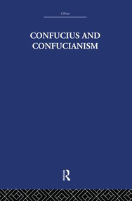 Confucius and Confucianism by Richard Wilhelm, 9781138878839