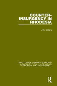 Counter-Insurgency in Rhodesia (RLE: Terrorism and Insurgency) - 9781138887909 by Jakkie Cilliers, 9781138887909