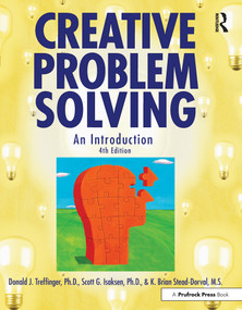 Creative Problem Solving (An Introduction) by Donald J. Treffinger, Scott G. Isaksen, K. Brian Stead-Dorval, 9781593631871