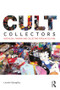 Cult Collectors by Lincoln Geraghty, 9780415617666