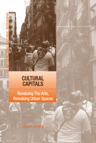 Cultural Capitals (Revaluing The Arts, Remaking Urban Spaces) - 9781138254978 by Louise Johnson, 9781138254978