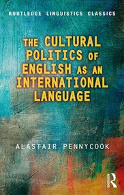 The Cultural Politics of English as an International Language - 9780415788137 by Alastair Pennycook, 9780415788137