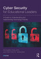 Cyber Security for Educational Leaders (A Guide to Understanding and Implementing Technology Policies) - 9780415631976 by Richard Phillips, Rayton R. Sianjina, 9780415631976