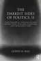 The Darkest Sides of Politics, II (State Terrorism, “Weapons of Mass Destruction,” Religious Extremism, and Organized Crime) - 9781138785632 by Jeffrey M. Bale, 9781138785632