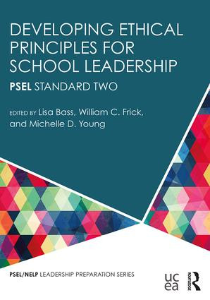 Developing Ethical Principles for School Leadership (PSEL Standard Two) - 9781138918856 by Lisa Bass, William C. Frick, Michelle D. Young, 9781138918856