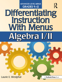 Differentiating Instruction With Menus (Algebra I/II (Grades 9-12)) by Laurie E. Westphal, 9781618210791