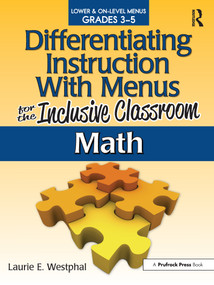 Differentiating Instruction With Menus for the Inclusive Classroom (Math (Grades 3-5)) by Laurie E. Westphal, 9781593638863