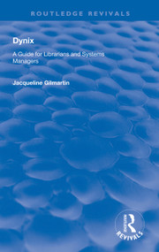 Dynix (A Guide for Librarians and Systems Managers) - 9781138311459 by Jacqueline Gilmartin, 9781138311459