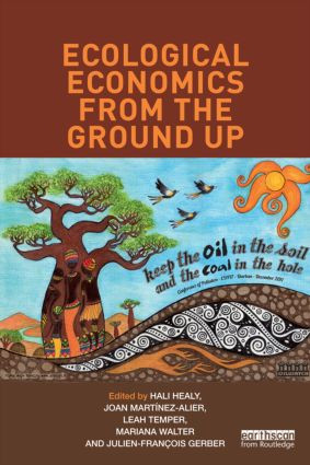 Ecological Economics from the Ground Up - 9781849713993 by Hali Healy, Joan Martínez-Alier, Leah Temper, Mariana Walter, Julien-François Gerber, 9781849713993