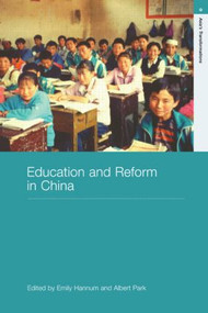 Education and Reform in China by Emily Hannum, Albert Park, 9780415547055