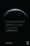 Environmental Ethics for the Long Term (An Introduction) - 9780415535847 by John Nolt, 9780415535847