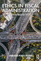 Ethics in Fiscal Administration (An Introduction) - 9781138630710 by Angela Pool-Funai, 9781138630710