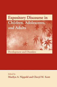 Expository Discourse in Children, Adolescents, and Adults (Development and Disorders) - 9781138876835 by Marilyn A. Nippold, Cheryl M. Scott, 9781138876835