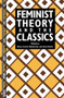 Feminist Theory and the Classics - 9780415906463 by Nancy Sorkin Rabinowitz, Amy Richlin, 9780415906463