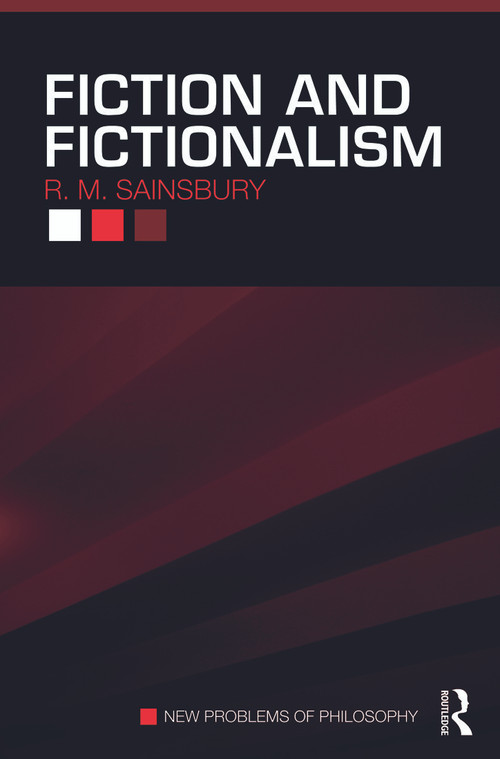 Fiction and Fictionalism by R. M. Sainsbury, 9780415774352