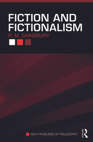 Fiction and Fictionalism by R. M. Sainsbury, 9780415774352