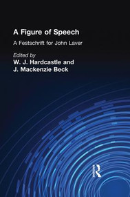 A Figure of Speech (A Festschrift for John Laver) - 9781138868533 by William J. Hardcastle, Janet Mackenzie Beck, 9781138868533