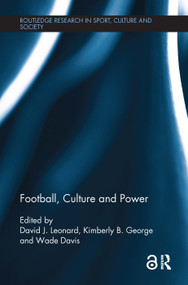 Football, Culture and Power - 9781138494190 by David J. Leonard, Kimberly B. George, Wade Davis, 9781138494190