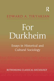 For Durkheim (Essays in Historical and Cultural Sociology) - 9781138262362 by Edward A. Tiryakian, 9781138262362