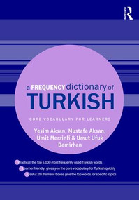 A Frequency Dictionary of Turkish by Yeşim Aksan, Mustafa Aksan, Ümit Mersinli, Umut Ufuk Demirhan, 9781138839670