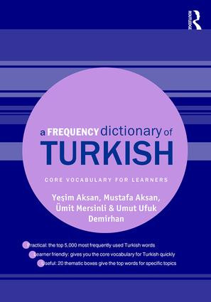 A Frequency Dictionary of Turkish by Yeşim Aksan, Mustafa Aksan, Ümit Mersinli, Umut Ufuk Demirhan, 9781138839670