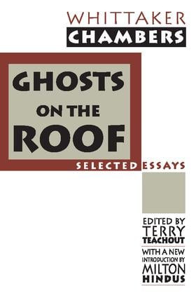 Ghosts on the Roof (Selected Journalism) - 9781560008354 by Whittaker Chambers, Terry Teachout, Milton Hindus, 9781560008354