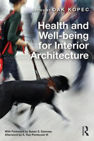 Health and Well-being for Interior Architecture - 9781138206625 by Dak Kopec, 9781138206625