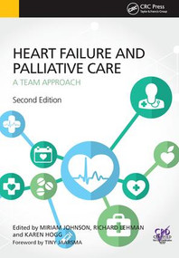 Heart Failure and Palliative Care (A Team Approach, Second Edition) - 9781910227350 by Miriam Johnson, Richard Lehman, Karen J. Hogg, 9781910227350