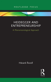 Heidegger and Entrepreneurship (A Phenomenological Approach) - 9781032241777 by Håvard Åsvoll, 9781032241777